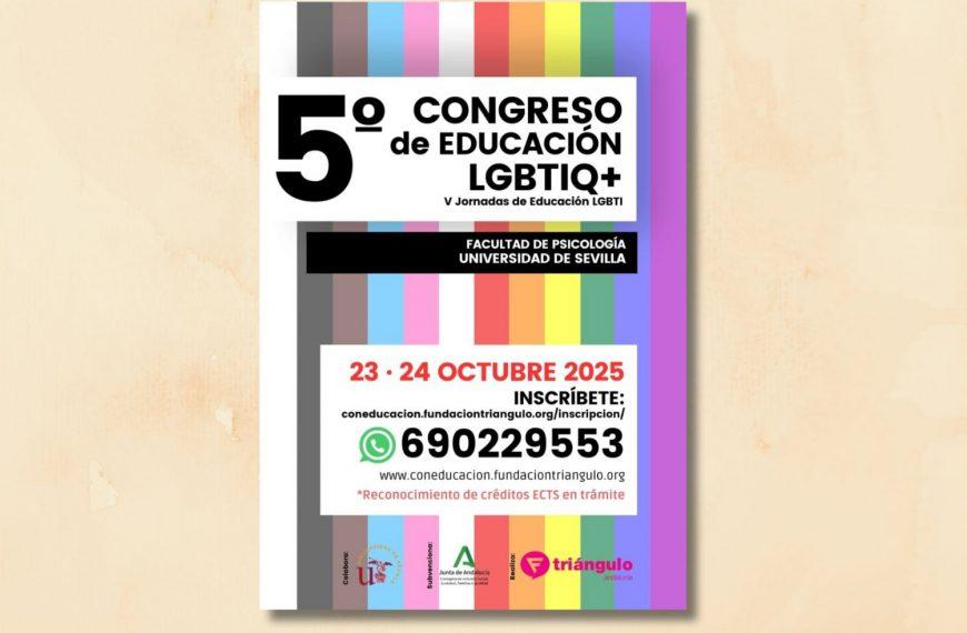 Sevilla acoge el 5º Congreso de Educación LGTBIQ+ con un programa centrado en diversidad e igualdad