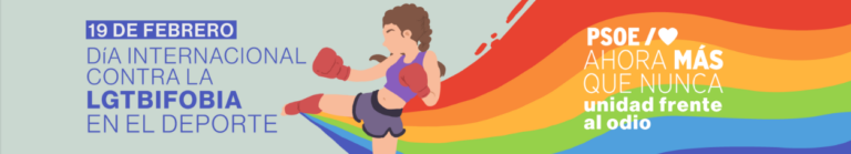 El PSOE llama a la “unidad frente al odio” en su manifiesto por el Día Internacional contra la LGTBIfobia en el Deporte